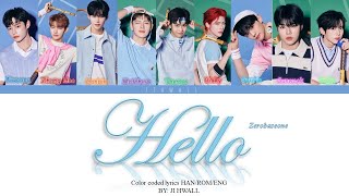 ZEROBASEONE (제로베이스원) 'HELLO' Lyrics Color Coded (HAN|ROM|ENG)