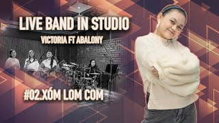 [2] XÓM LOM COM - Studio Live Music Abalony Bào Ngư &amp; Victoria