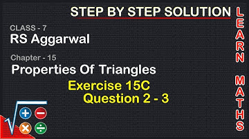 Properties of Triangle | Class 7 Exercise 15C Question 2 - 3 | RS Aggarwal | Learn Maths