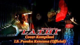 Download Lagu Lathi New Vol 2 - Weird Genius (Cover LS. Pusaka Kencana (Official) Download Lagu Lathi New Vol 2 - Weird Genius (Cover LS. Pusaka Kencana (Official)