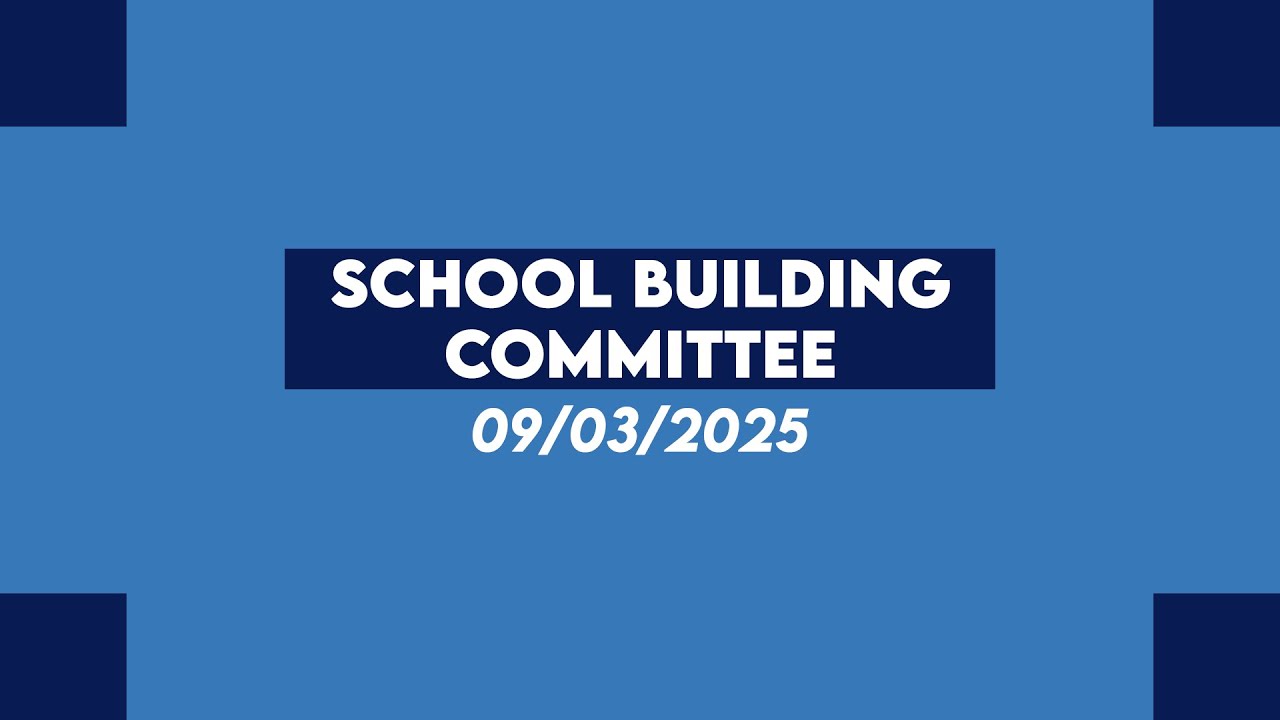 Medfield School Building Committee (9/3/2025)