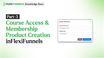 Part 3- Course Access & Membership Product Creation in FlexiFunnels