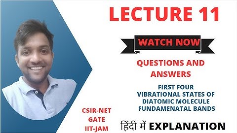 QNA series | CSIR, UGC-NET and GATE exams | First vibrational states of diatomic molecule|