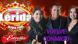 Vuelve Conmigo - Estrellita Chanamé - Debut en Lima Con Agrupación Lérida - HD