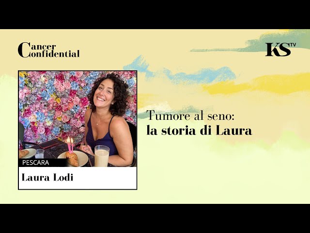 Laura: la diagnosi di tumore al seno che arriva mentre stai programmando di diventare mamma