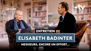 Entretien exclusif avec Elisabeth Badinter pour la sortie de "Messieurs, encore un effort..."