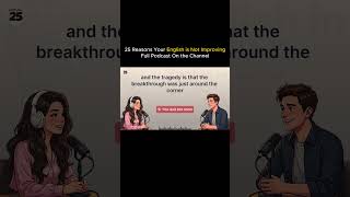 You Quit Too Soon | 25 Common English Mistakes