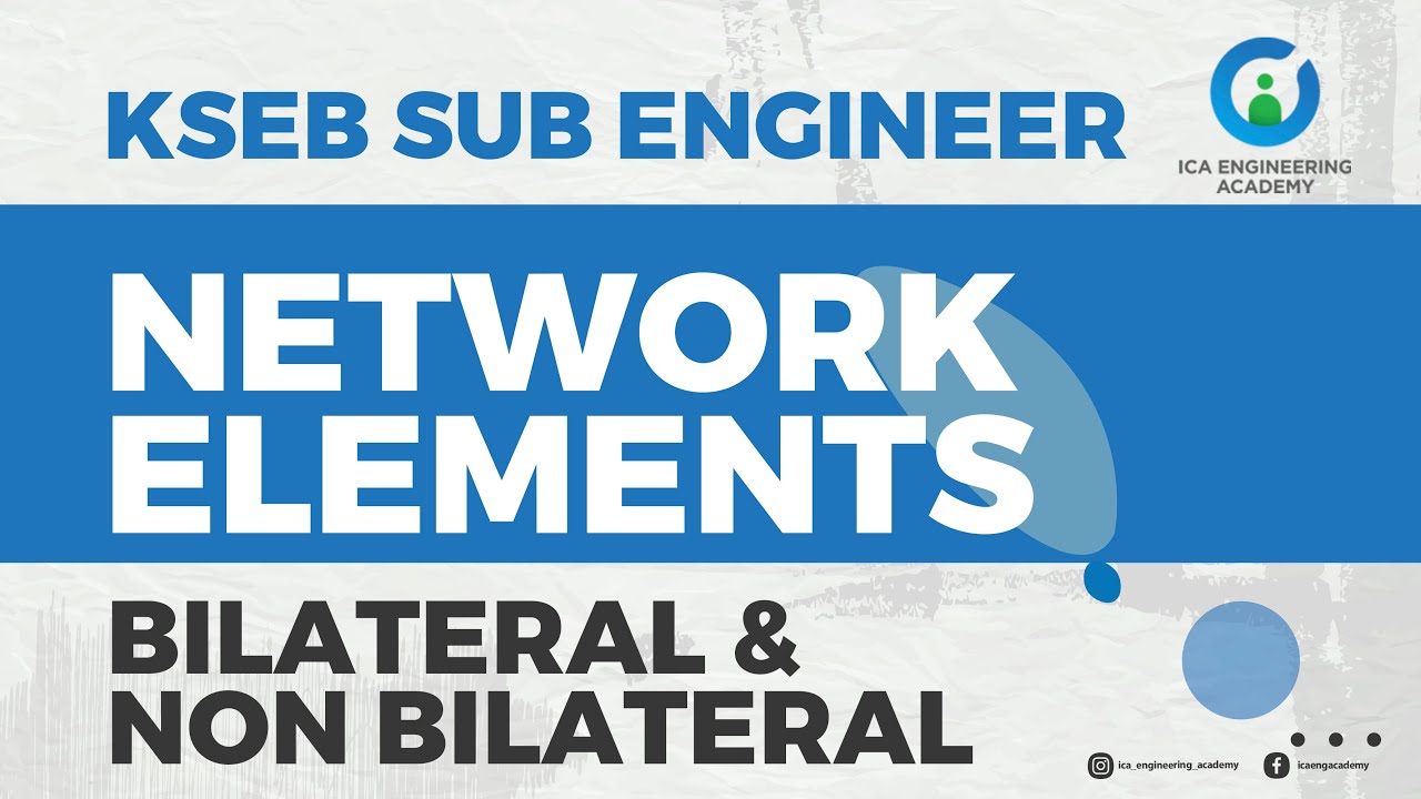 KSEB SUB ENGINEER | FREE CLASS | CLASSIFICATION OF NETWORK ELEMENTS  | BILATERAL & NON BILATERAL