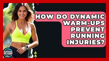 How Do Dynamic Warm-ups Prevent Running Injuries? - Running Beyond Limits