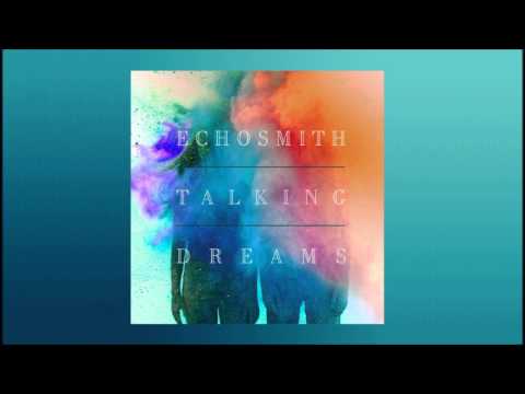 1  Come Together   Echosmith Talking Dreams Album