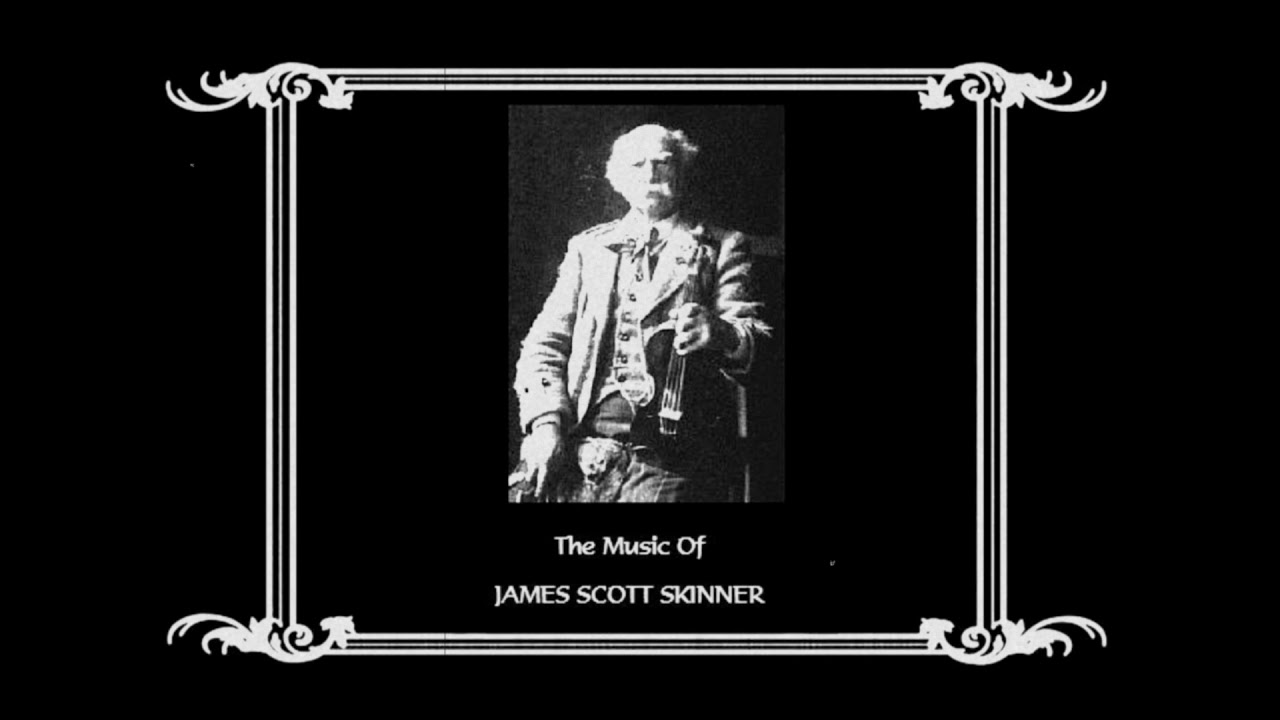 James Scott Skinner YouTube