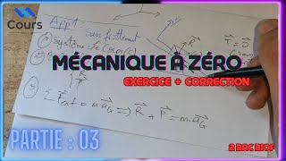 2 BAC | Mécanique Lois de NEWTON : Exercice + Correction