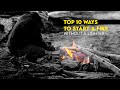 Top 10 Ways to Start Fire Without a Lighter
