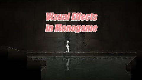 Monogame Visual Effects Showcase