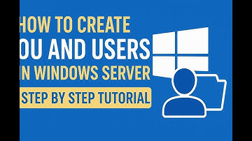 How to Create OU and Users in Windows Server | Step by Step Tutorial