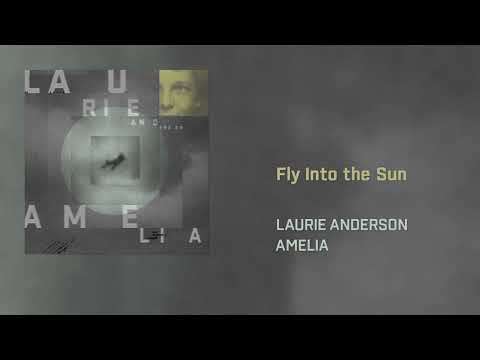 Laurie Anderson - Fly Into the Sun (Official Audio)
