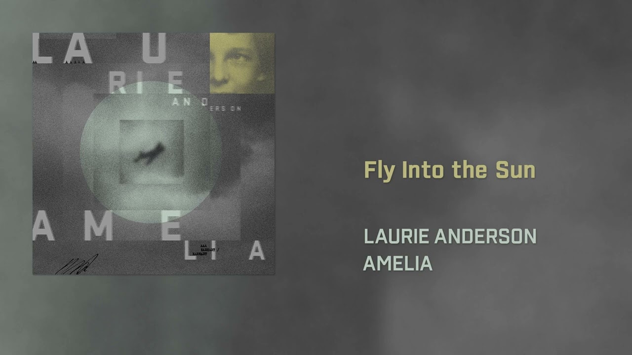 Laurie Anderson - Fly Into the Sun (Official Audio) - YouTube