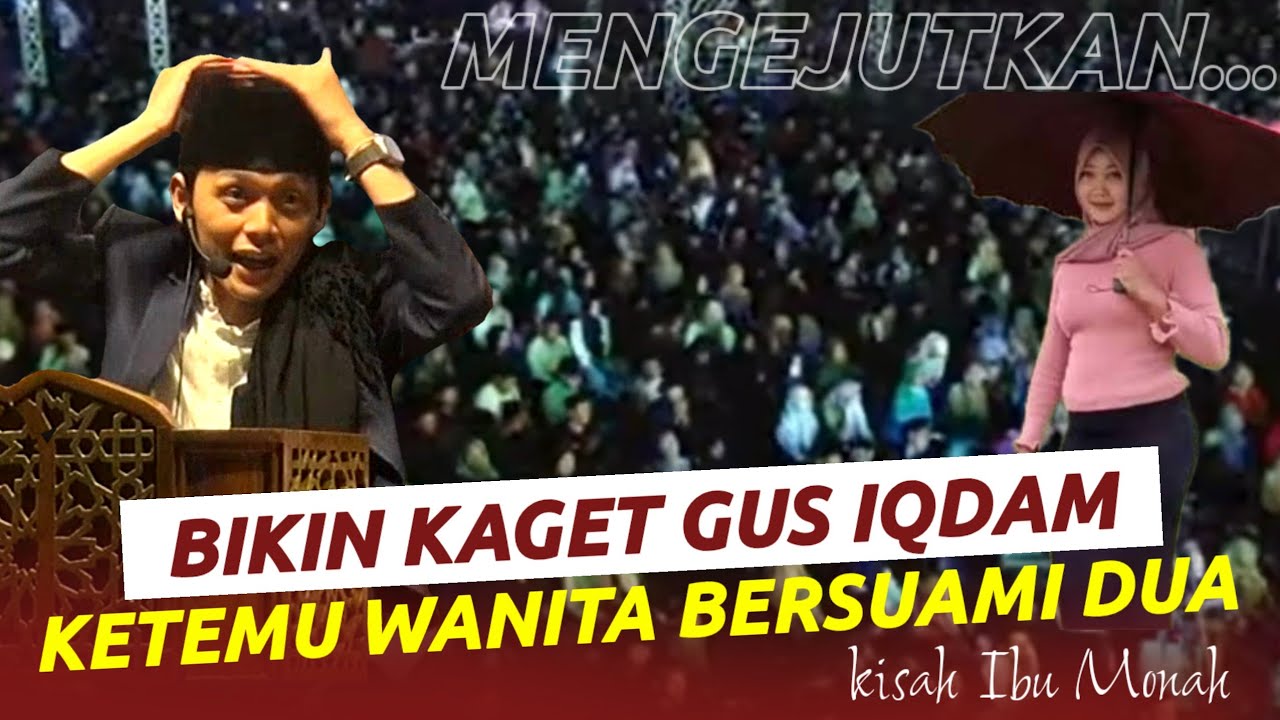GUS IQDAM ‼️ IBU MONAH BIKIN KAGET,  WANITA INI PUNYA DUA SUAMI