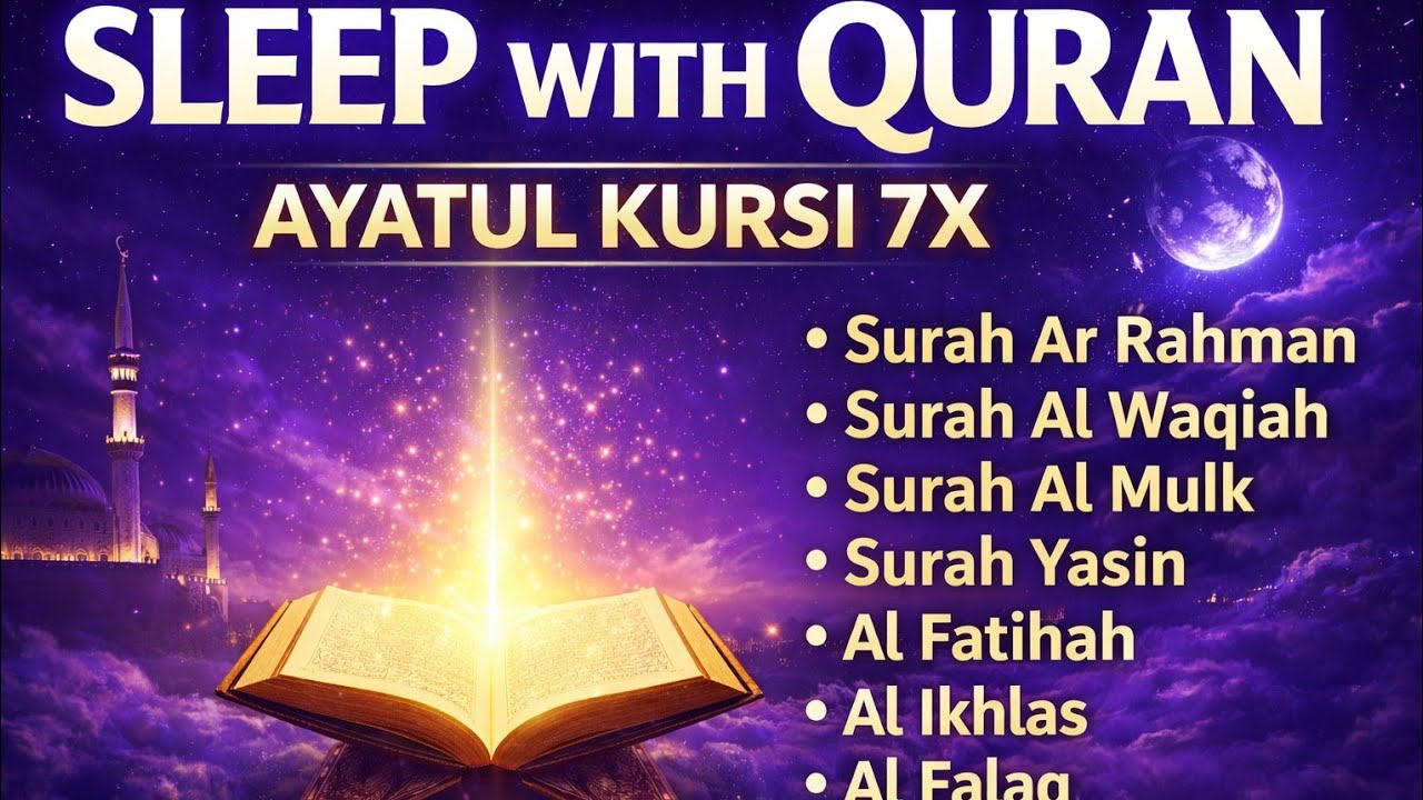 Sleep With Quran 🌙 Ayatul Kursi 7x  Surah Yasin, Al Mulk, Ar Rahman  Night Protection & Deep Sleep