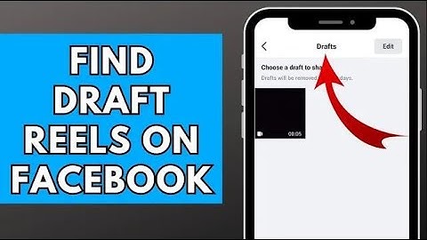 How to Find Draft Reels on Facebook (2023)