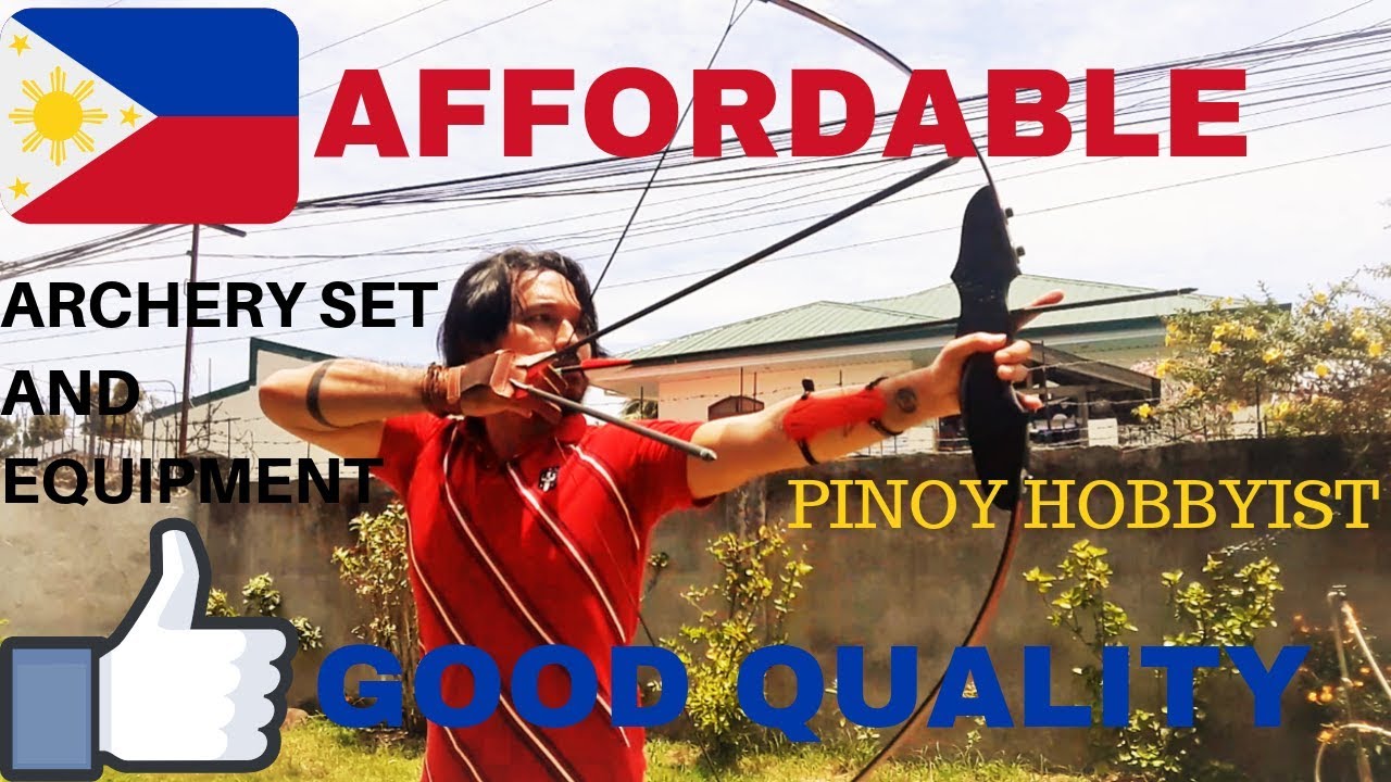 AFFORDABLE, GOOD QUALITY Archery Equipment PINOY Hobbyist