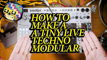 How to make a TINY live techno modular synth in only 62HP.