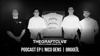 THEGRAFTCLVB Podcast EP. I: Nico Gens | Orggeïl