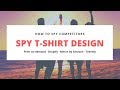 How to Spy T-shirt design | T shirt idea research
