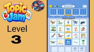 Topic jam level 3   solution and walkthrough for gameplay 