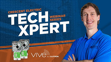 TechXpert - Lutron Vive