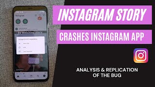 Analysis and replication of Instagram story bug that crashes the app | Android | iPhone