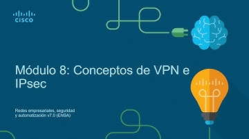 CCNA 3 v7 Modulo 8 Conceptos de VPN e IPSEC parte 1