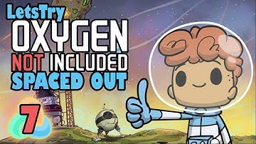 Oxygen Not Included Ep 7: Calm Chaos and Slow Progress! (Spaced Out DLC Gameplay Playthrough)