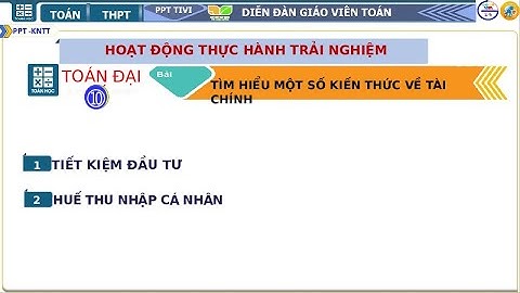 Giáo án PowerPoint Tìm hiểu một số kiến thức về tài chính | GA điện tử | Toán 10 Kết nối tri thức