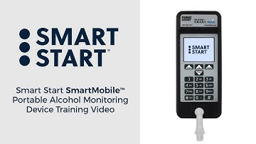 Smart Start SmartMobile™ Portable Alcohol Monitoring Device Training Video