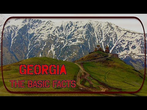 Georgia: The Basic Facts - Name, Geography, Language, History შესავალი საქართველოში