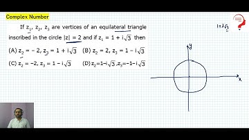 If z 1, z 2, z 3 are vertices of an equilateral triangle inscribed in the circle  z =2 and if z 1=1+