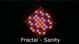 Fractal - Sanity (Launchpad Performance)