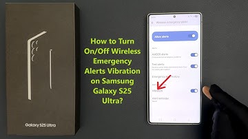 How to Turn On/Off Wireless Emergency Alerts Vibration on Samsung Galaxy S25 Ultra?