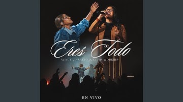 Eres Todo (En Vivo)