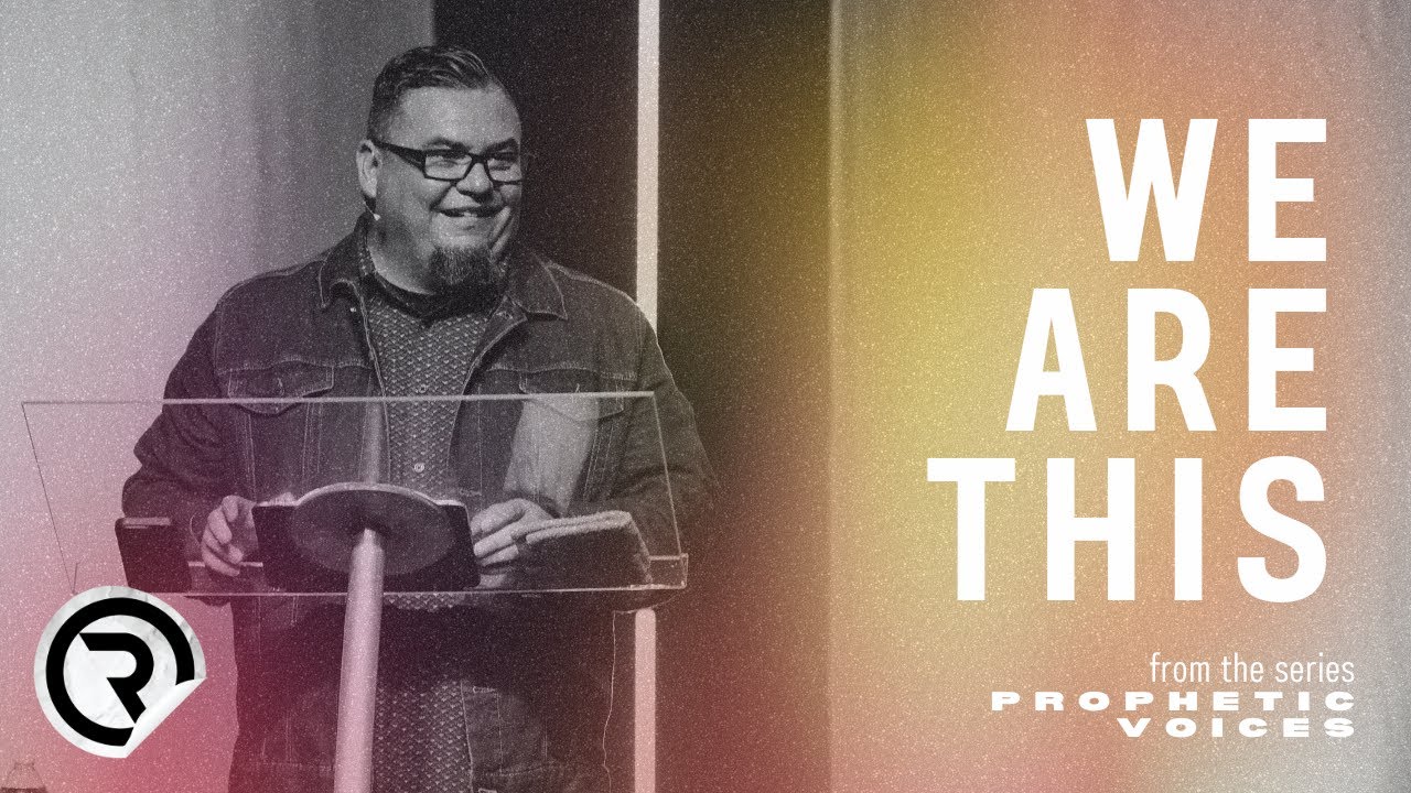 Prophetic Voices: We Are This | Pastor Mike Alvarado 