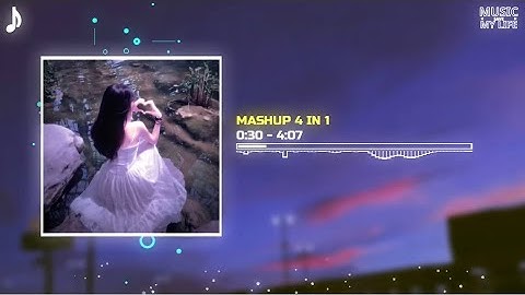 4 in 1 Bên Nhau Thật Khó x Chợt Nhận Ra x Nước Mắt Muộn Màng x Khoảng Cách ( 1 hour)