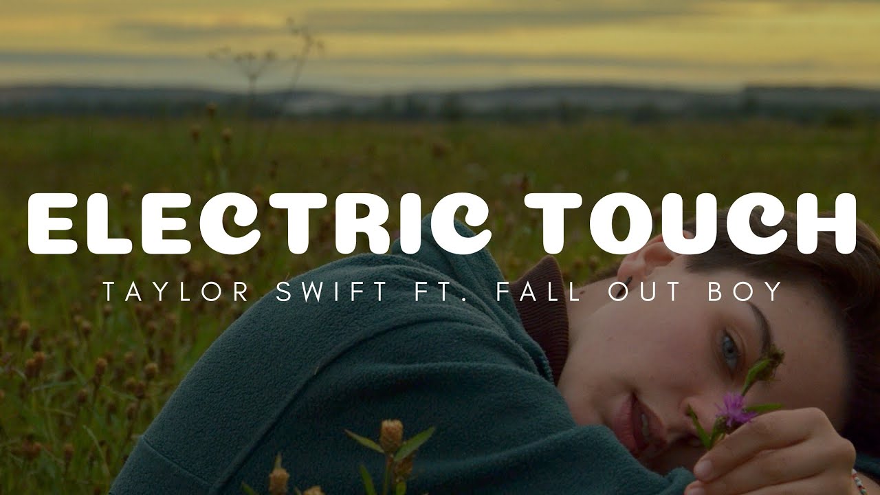 Taylor Swift ft. Fall Out Boy - Electric Touch (From The Vault) (Lyrics)
