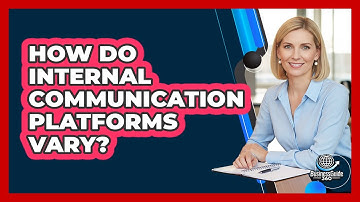 How Do Internal Communication Platforms Vary?