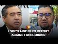 Loke S Aide Files Report Against Chegubard Over Alleged Defamation 