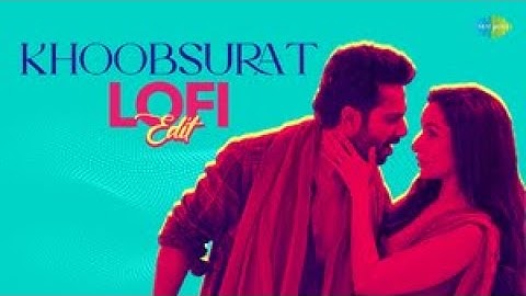 Khoobsurat - LoFi Edit | Vishal Mishra | Sachin-Jigar | Amitabh Bhattacharya | IAMPRANN