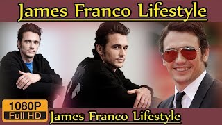 Famous James Franco Biography | Height | Age | Life Story | Wife | Family | lifestyle | House | Net worth, Net Worth