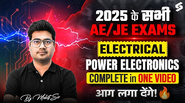Power Electronics One Shot for all AE & JE Exams | Power Electronics Complete Revision by Mohit Sir