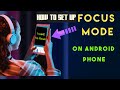 How to Enable Focus Mode And Pause Distracting Apps On Android