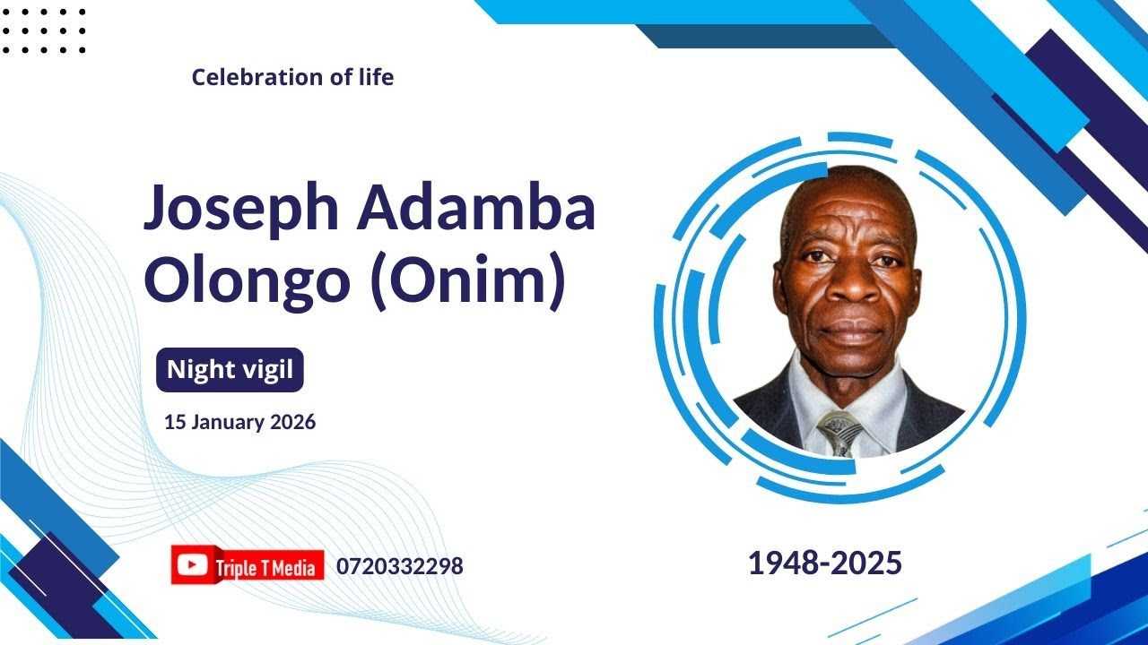 Joseph Adamba Olongo 1948-2025|| Night Vigil